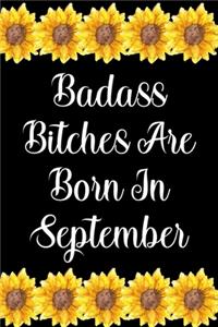 Badass Bitches Are Born In September