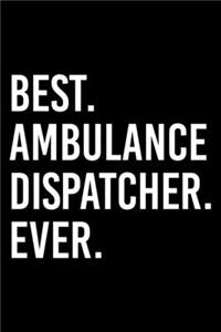 Best. Ambulance Dispatcher. Ever.