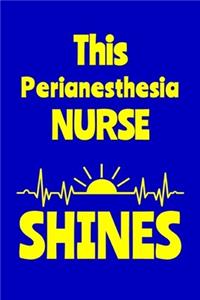 This Perianesthesia Nurse Shines