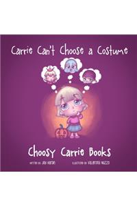 Carrie Can't Choose a Costume