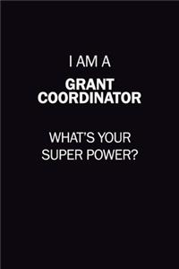 I Am A Grant Coordinator, What's Your Super Power?