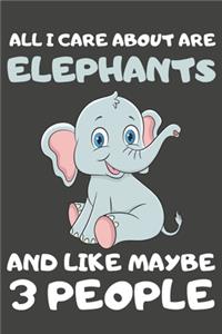All I Care About Are Elephants And Like Maybe 3 People