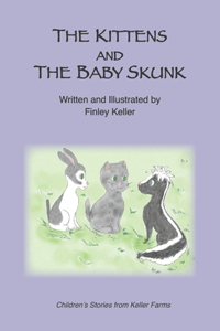 The Kittens and the Baby Skunk