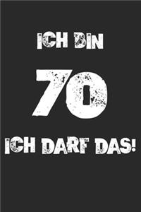 Ich Bin 70 Ich Darf Das!
