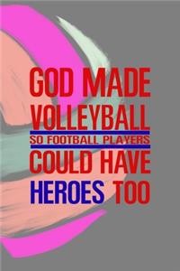 God Made Volleyball So Football Players Could Have Heroes Too