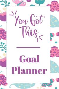 You Got This Goal Planner