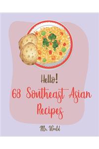 Hello! 68 Southeast Asian Recipes