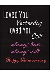 Loved You Notebook Journal