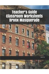 Teacher's Guide Classroom Worksheets Bronx Masquerade