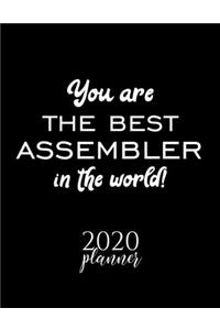 You Are The Best Assembler In The World! 2020 Planner