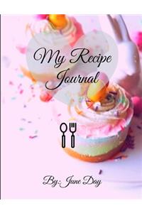 My Recipe Journal: Beautiful Glossy Recipe Journal Notebook For Writing Cherished Recipes 100 Pages For 200 recipes with Quotes, Kitchen Prayer, Measurement charts and