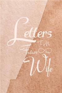 Letters To My Future Wife