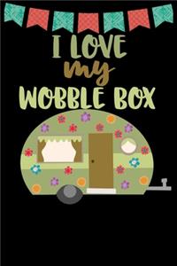 I Love My Wobble Box