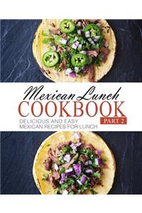 Mexican Lunch Cookbook 2