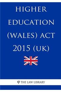 Higher Education (Wales) ACT 2015 (Uk)