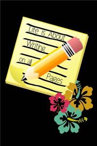 Life Is about Writing on All Pages