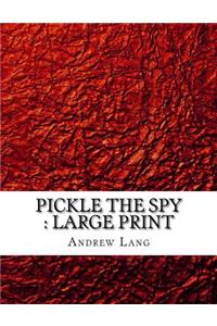 Pickle the Spy