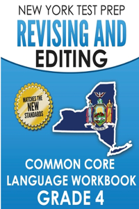 NEW YORK TEST PREP Revising and Editing Common Core Language Practice Grade 4