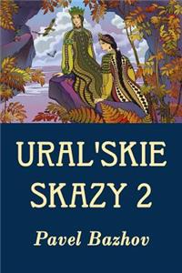 Ural'skie Skazy 2 (Illustrated)