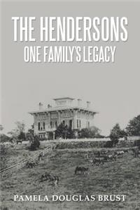 Hendersons One Family's Legacy