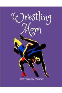 Wrestling Mom 2019 Weekly Planner