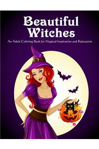 Beautiful Witches: An Adult Coloring Book for Magical Inspiration and Relaxation(Happy Halloween)