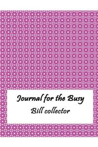 Journal for the Busy Bill Collector