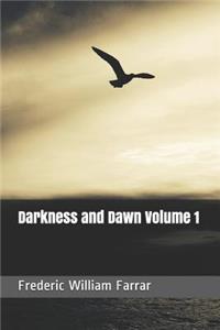Darkness and Dawn Volume 1