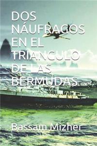 DOS Náufragos En El Triangulo de Las Bermudas