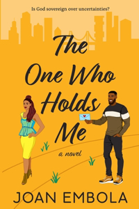One Who Holds Me