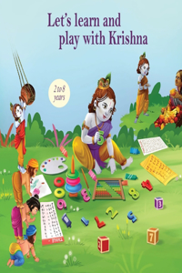 Let's learn and play with Krishna: Rhythmic poems, adorable illustrations, inspiring life lessons for kids, fun color discovery pages, hands-on number tracing worksheets, curvy shapes