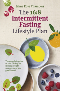16:8 Intermittent Fasting Lifestyle Plan