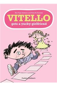 Vitello Gets a Yucky Girlfriend