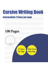Cursive Writing Book (Intermediate 11 lines per page)