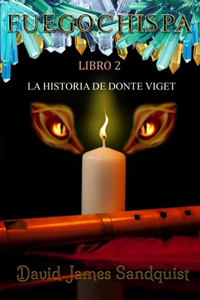 Fuegochispa (Libro 2) La Historia de Donte Viget