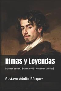 Rimas Y Leyendas: (spanish Edition) (Annotated) (Worldwide Classics)