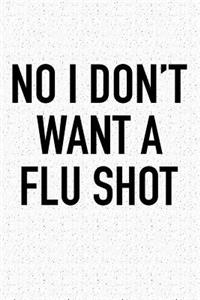 No I Dont Want a Flu Shot