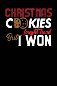 Christmas Cookies Fought Hard But I Won