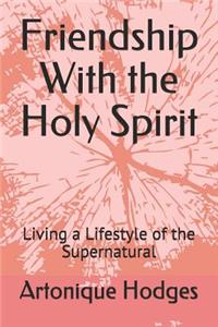 Friendship with the Holy Spirit