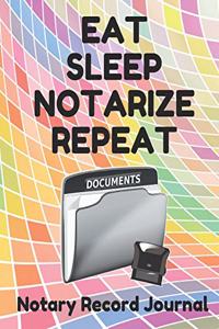 Eat Sleep Notarize Repeat