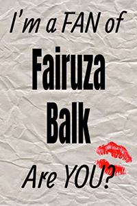 I'm a Fan of Fairuza Balk Are You? Creative Writing Lined Journal