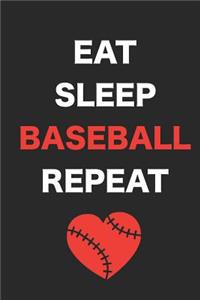 Eat Sleep Baseball Repeat: Notebook, Ruled, Baseball Sports Journals for Kids, Draw and Write, Training Logbook, for Athletes, Baseball Players