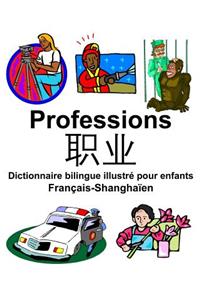 Français-Shanghaïen Professions/职业 Dictionnaire bilingue illustré pour enfants