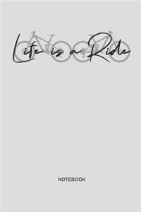 Life is a Ride Notebook