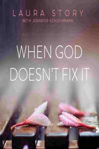 When God Doesn't Fix It