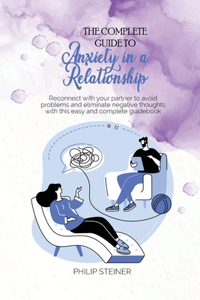 The complete guide to Anxiety in a Relationship