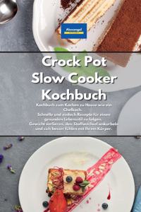 Crock Pot Slow Cooker Kochbuch