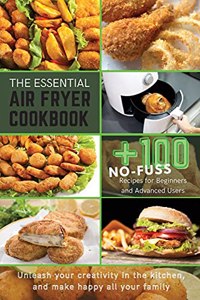The Essential Air Fryer Cookbook