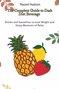 Complete Guide to Dash Diet Beverages