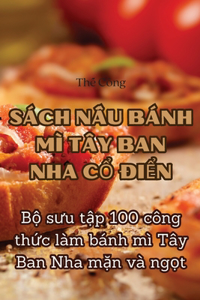 Sách NẤu Bánh MÌ Tây Ban Nha CỔ ĐiỂn